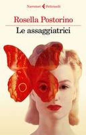 Le assaggiatrici de Rosella Postorino