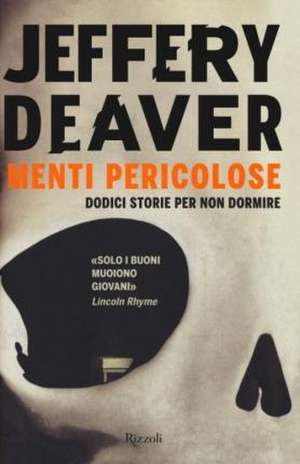 Menti pericolose. Dodici storie per non dormire de Jeffery Deaver