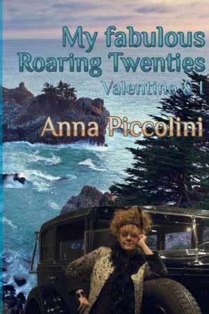 My fabulous Roaring Twenties - Valentino & I de Anna Piccolini