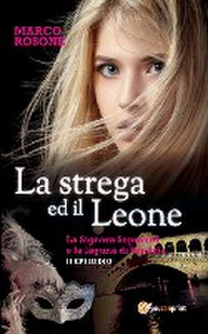 La strega ed il Leone de Marco Rosone