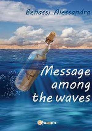 Message among the waves de Alessandra Benassi