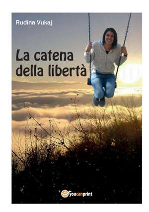 La catena della libertà de Rudina Vukaj