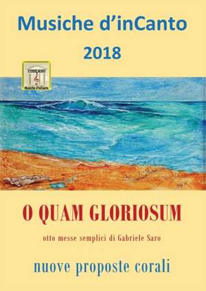 Musiche d'inCanto 2018 - O quam gloriosum de Cornelio Piccoli