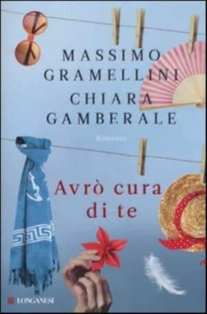 Avrò cura di te de Massimo Gramellini