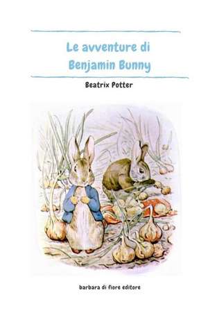 Le Avventure di Benjamin Bunny de Beatrix Potter