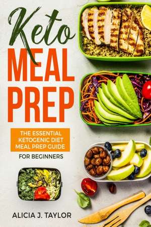 Keto Meal Prep de Alicia J. Taylor