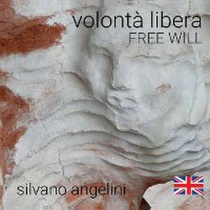 FREE WILL de Silvano Angelini