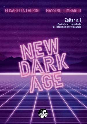 NEW DARK AGE (Zoltar n.1) de Elisabetta Laurini - Massimo Lombardo