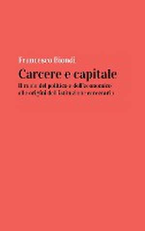 Carcere e capitale de Francesco Biondi