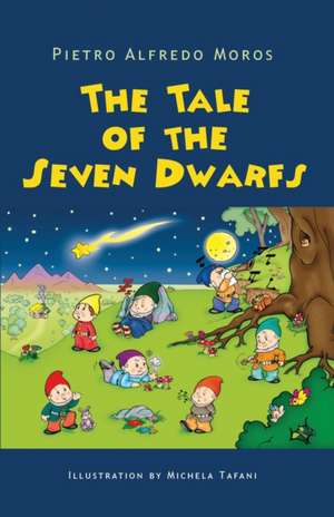 The Tale of the Seven Dwarfs de Pietro Alfredo Moros