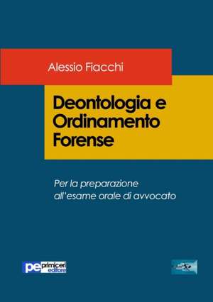 Deontologia e Ordinamento Forense de Alessio Fiacchi