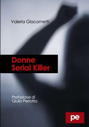 Donne Serial Killer de Valeria Giacometti