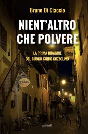 Nient'altro che polvere de Bruno Di Ciaccio