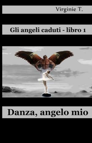 Danza, Angelo Mio de Virginie T