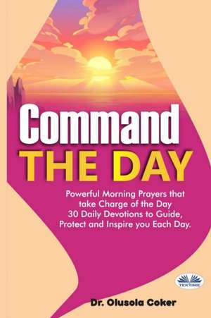 Command The Day de Olusola Coker
