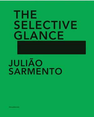 Juli&#xe3;o Sarmento: The Selective Glance de Danilo Eccher