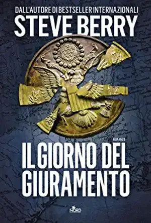 Il giorno del giuramento de Steve Berry