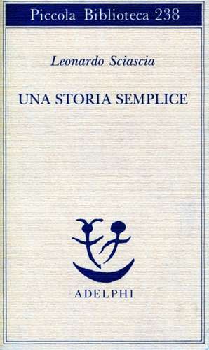Una storia semplice de Leonardo Sciascia