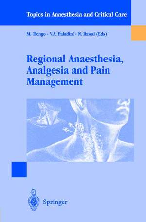 Regional Anaesthesia Analgesia and Pain Management: Basics, Guidelines and Clinical Orientation de M. Tiengo