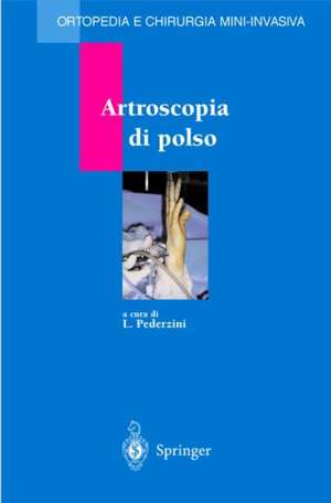 Artroscopia di polso de L. Pederzini