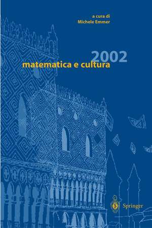 Matematica e cultura 2002 de Michele Emmer