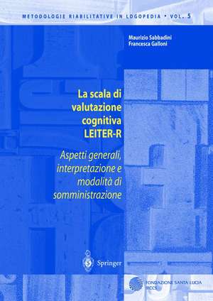 La scala di valutazione cognitiva LEITER-R: Aspetti generali, interpretazione e modalita di somministrazione de Maurizio Sabbadini