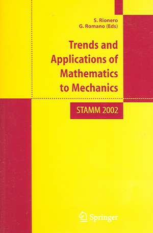 Trend and Applications of Mathematics to Mechanics: STAMM 2002 de S. Rionero