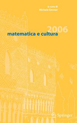 matematica e cultura 2006 de Michele Emmer