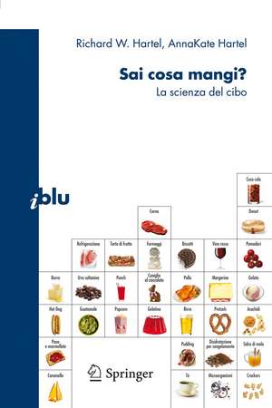 Sai cosa mangi?: La scienza del cibo de Richard W. Hartel