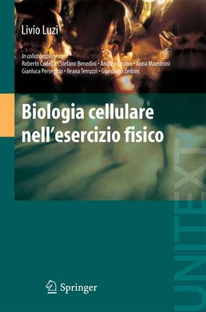 Biologia cellulare nell'esercizio fisico de Livio Luzi