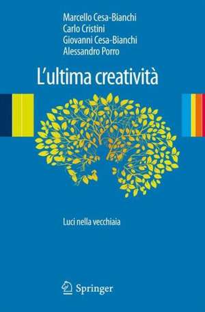 L'ultima creatività: Luci nella vecchiaia de Carlo Cristini