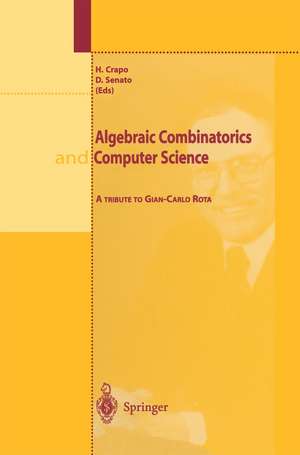 Algebraic Combinatorics and Computer Science: A Tribute to Gian-Carlo Rota de H. Crapo