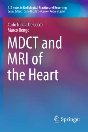 MDCT and MRI of the Heart de Carlo Nicola De Cecco