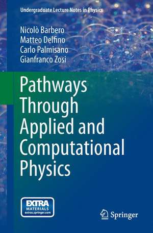 Pathways Through Applied and Computational Physics de Nicolò Barbero