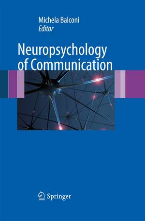 Neuropsychology of Communication de Michela Balconi