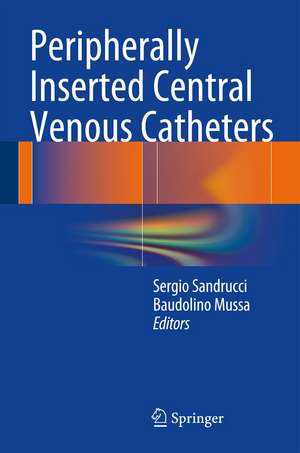 Peripherally Inserted Central Venous Catheters de Sergio Sandrucci