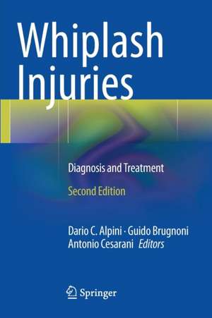 Whiplash Injuries: Diagnosis and Treatment de Dario C. Alpini