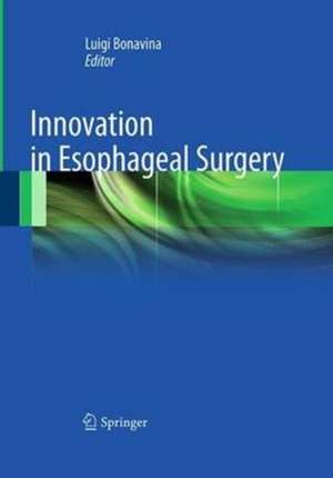 Innovation in Esophageal Surgery de Luigi Bonavina