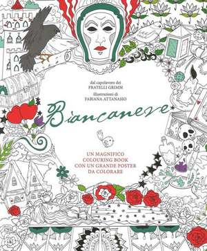 Biancaneve. Colouring book dai fratelli Grimm. Con poster de Fabiana Attanasio