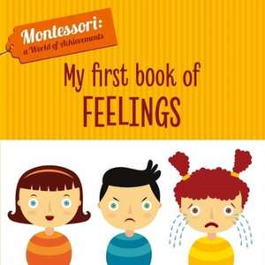 My First Book of Feelings de Agnese Baruzzi