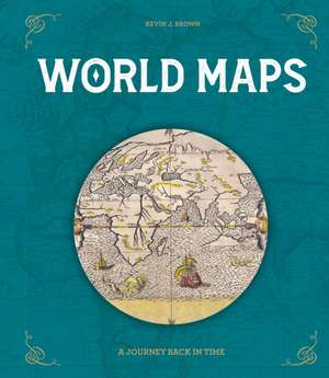 World Maps de Kevin J. Brown