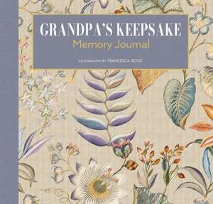 Grandpa's Keepsake Memory Journal de Francesca Rossi