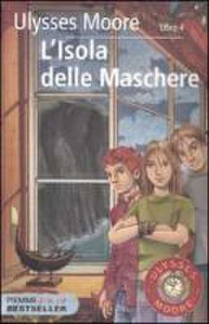 L'isola delle maschere de Ulysses Moore