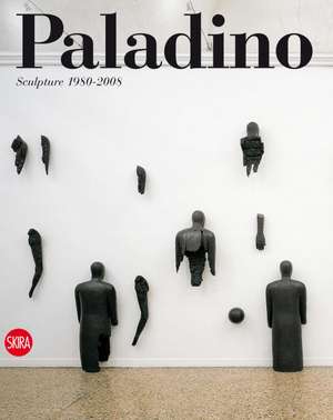 Mimmo Paladino: Sculpture 1980-2008 de Enzo Di Martino