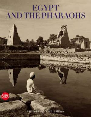 Egypt and the Pharaohs de Patrizia Piacentini