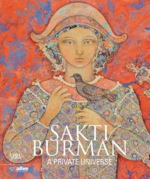 Sakti Burman: A Private Universe de Rosa Maria Falvo