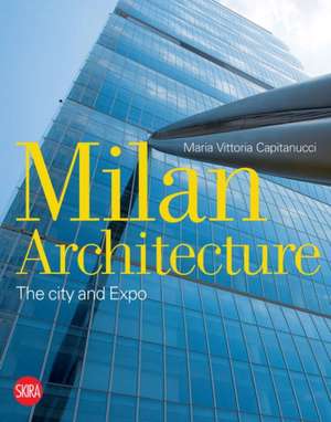 Milan Architecture: The City and Expo de Vittoria Capitanucci