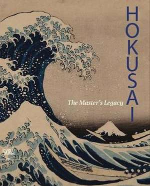 Hokusai: The Master's Legacy de Rossella Menegazzo