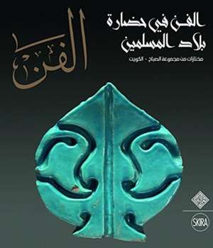 Al-Fann: Art from the Islamic Civilization From the al-Sabah Collection, Kuwait (Arabic Edition) de Giovanni Curatola