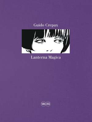 Lanterna Magica. Limited Edition (Imitations) de Guido Crepax